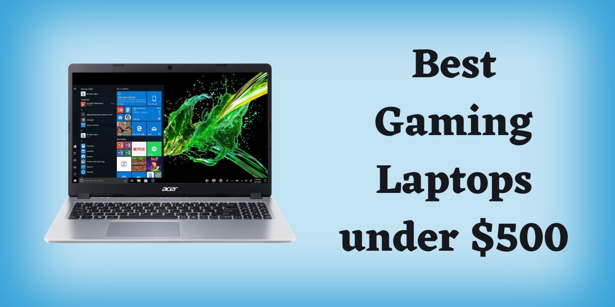 3 Best Gaming Laptops under 500 in Canada (2024) Gadgetimmortal